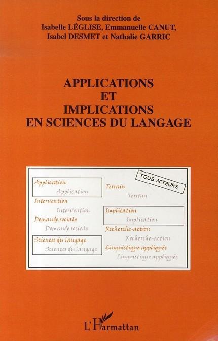ebook cover of Applications et implications en sciences du langage, by Emmanuelle Canut, Isabel Desmet, Nathalie Garric, Isabelle Leglise