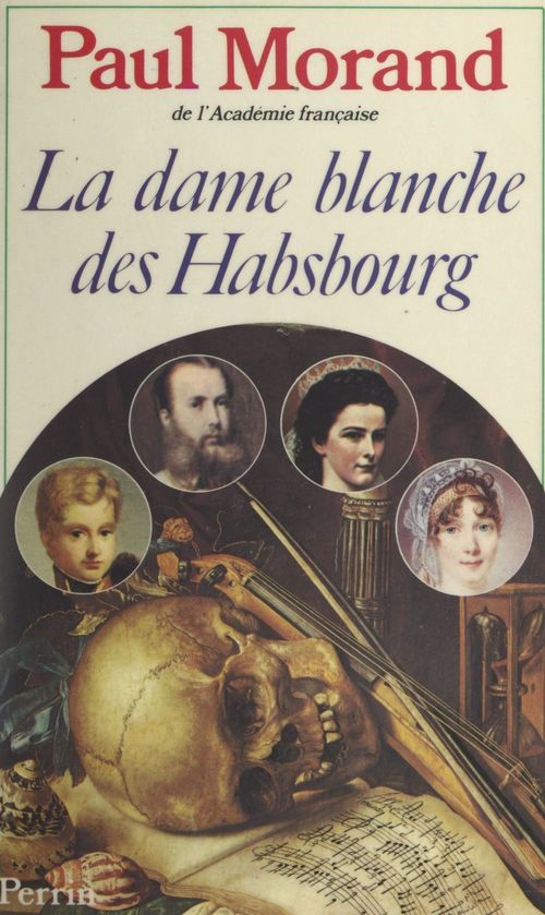 Couverture ebook de La dame blanche des Habsbourg, de Paul Morand