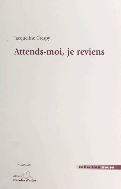 Couverture ebook de Attends-moi, je reviens, de Jacqueline Crespy