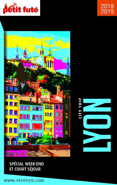 Couverture ebook de LYON CITY TRIP 2018/2019 City trip Petit Futé, de Collectif
