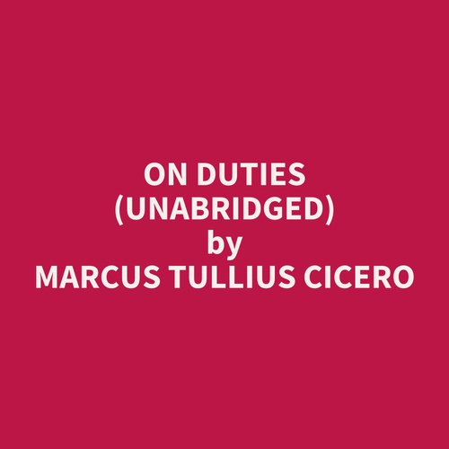 Couverture audiobook de On Duties (Unabridged), de Marcus Tullius Cicero