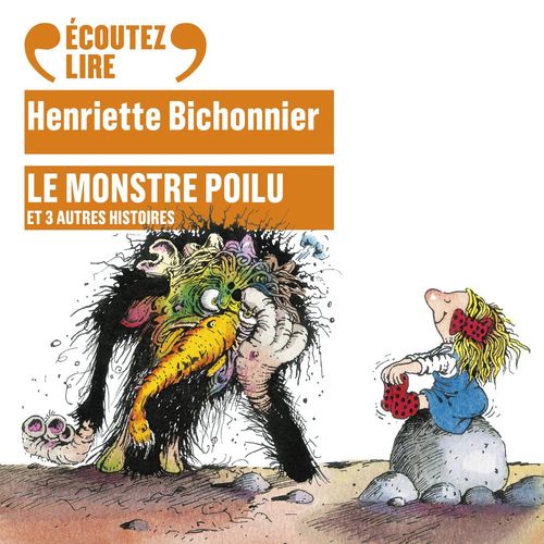 audiobook cover of Le monstre poilu et 3 autres histoires, by Pef, Henriette Bichonnier