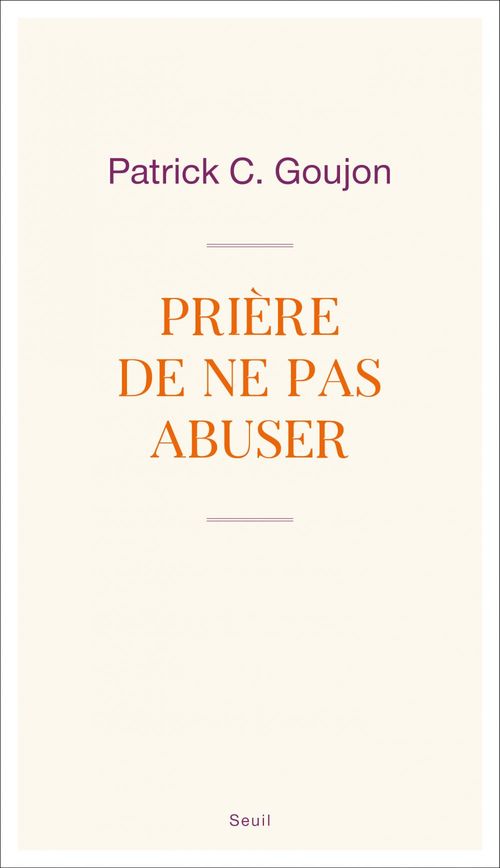 Couverture ebook de Prière de ne pas abuser, de Patrick c. Goujon