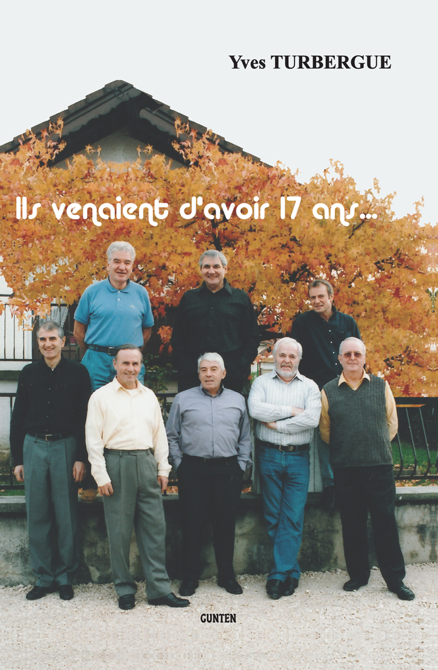 Couverture ebook de Ils venaient d'avoir 17 ans, de Yves Turbergue