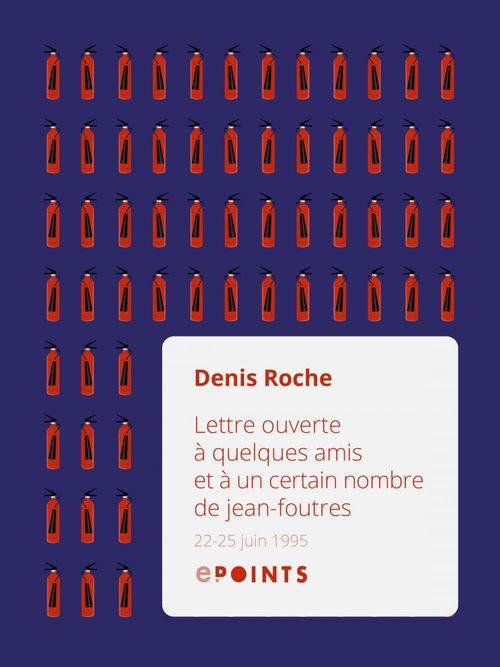 Couverture ebook de Lettre ouverte à quelques amis et à un certain nombre de jean-foutres, de Denis Roche