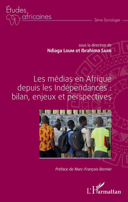 Couverture ebook de Les médias en Afrique depuis les Indépendances : bilan, enjeux et perspectives, de Ndiaga Loum, Ibrahima Sarr