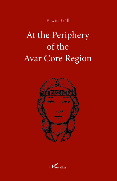 Couverture ebook de At the Periphery of the Avar Core Region, de Erwin Gall