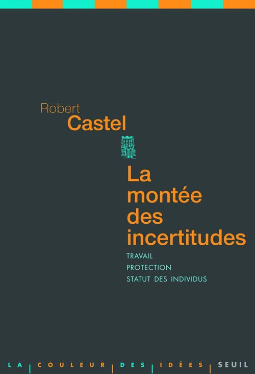 Couverture ebook de La Montée des incertitudes. Travail, protections, statut de l'individu, de Robert Castel