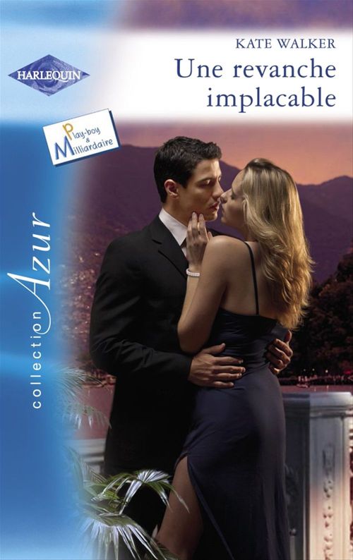 Couverture ebook de Une revanche implacable (Harlequin Azur), de Kate Walker