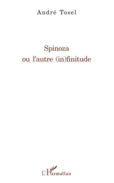 ebook cover of Spinoza ou l'autre (in)finitude, by André Tosel