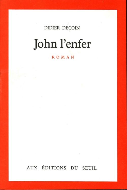 ebook cover of John l'enfer - Prix Goncourt 1977, by Didier Decoin