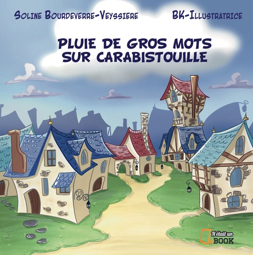 Couverture ebook de Pluie de gros sur Carabistouille, de Soline Bourdeverre-Veyssière, Bk_illustratrice