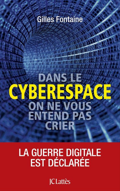 ebook cover of Dans le cyberespace, personne ne vous entend crier, by Gilles Fontaine