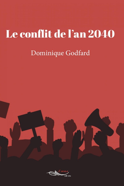 Couverture ebook de Le conflit de l'an 2040, de Dominique-Marie Godfard