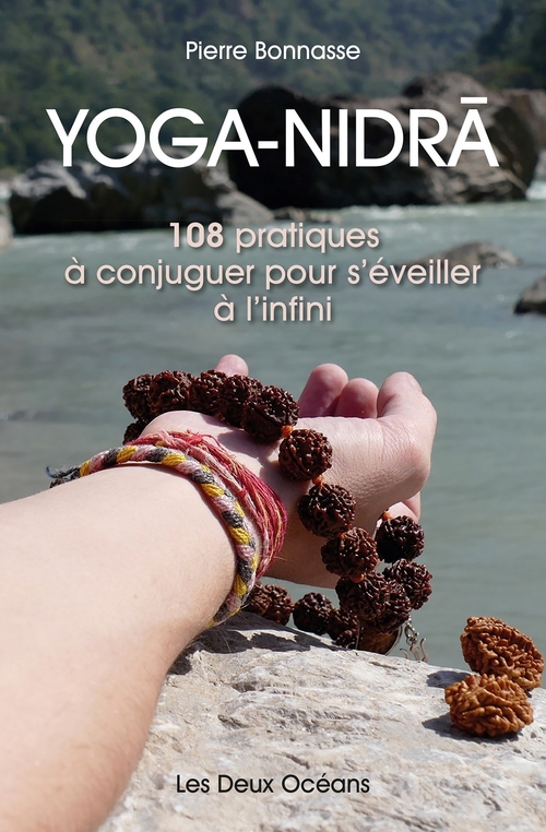 ebook cover of Yoga-Nidra - 108 pratiques à conjuguer pour s'éveiller à l'infini, by Pierre Bonnasse