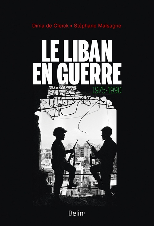 Couverture ebook de Le Liban en guerre (1975-1990), de Dima De Clerck, Stéphane Malsagne