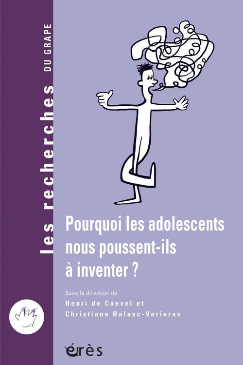ebook cover of Pourquoi les adolescents nous poussent-ils à inventer ?, by Balasc-Varieras C.