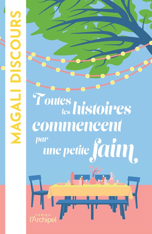 ebook cover of Toutes les histoires commencent par une petite faim, by Magali Discours