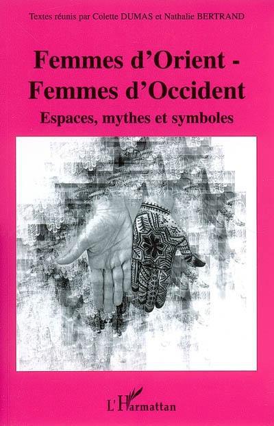 ebook cover of Femmes d'Orient - Femmes d'Occident, by Nathalie Bertrand, Colette Dumas
