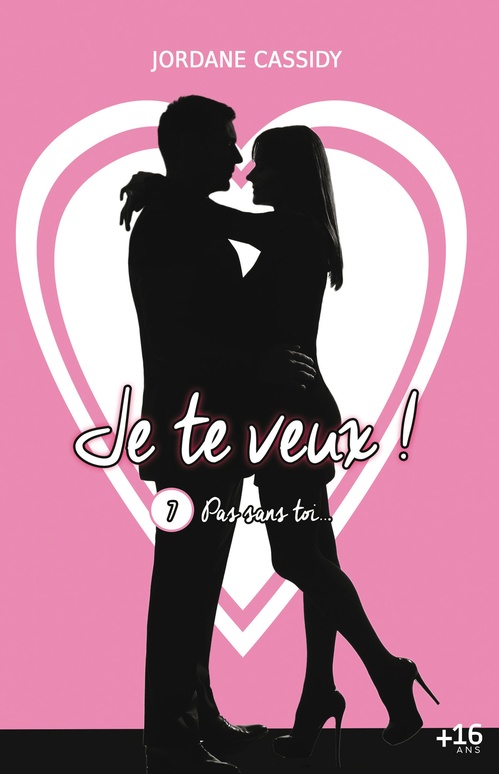 Couverture ebook de Je te veux ! T7, de Jordane Cassidy