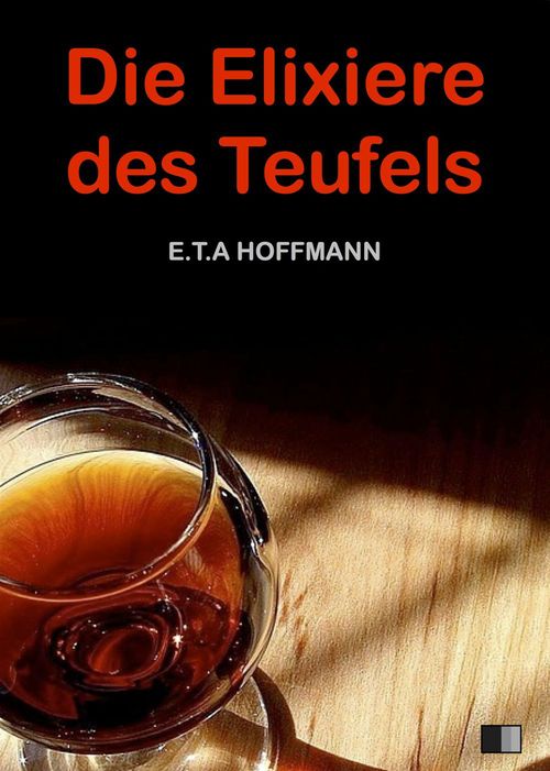 Couverture ebook de Die Elixiere des Teufels, de E.T.A. Hoffmann