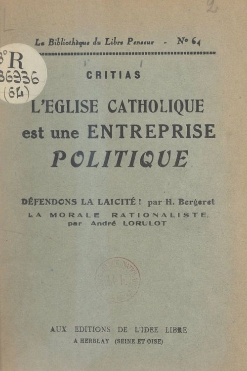 Couverture ebook de L'Église catholique est une entreprise politique, de Andre Lorulot, Critias, Henri Bergeret