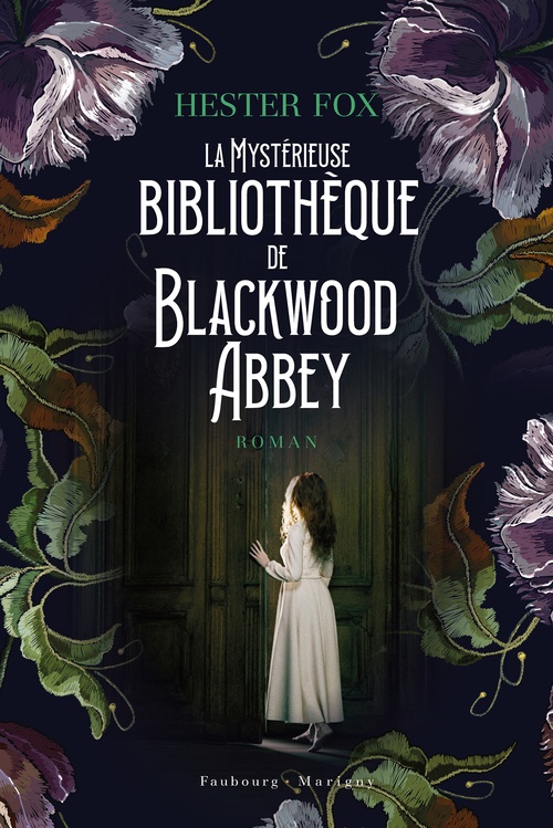ebook cover of La mystérieuse bibliothèque de Blackwood Abbey, by Hester Fox