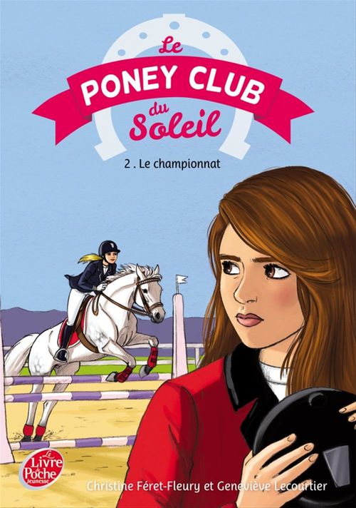 ebook cover of Le Poney Club du soleil - Tome 2 - Premier championnat, by Christine Féret-Fleury, Geneviève Lecourtier