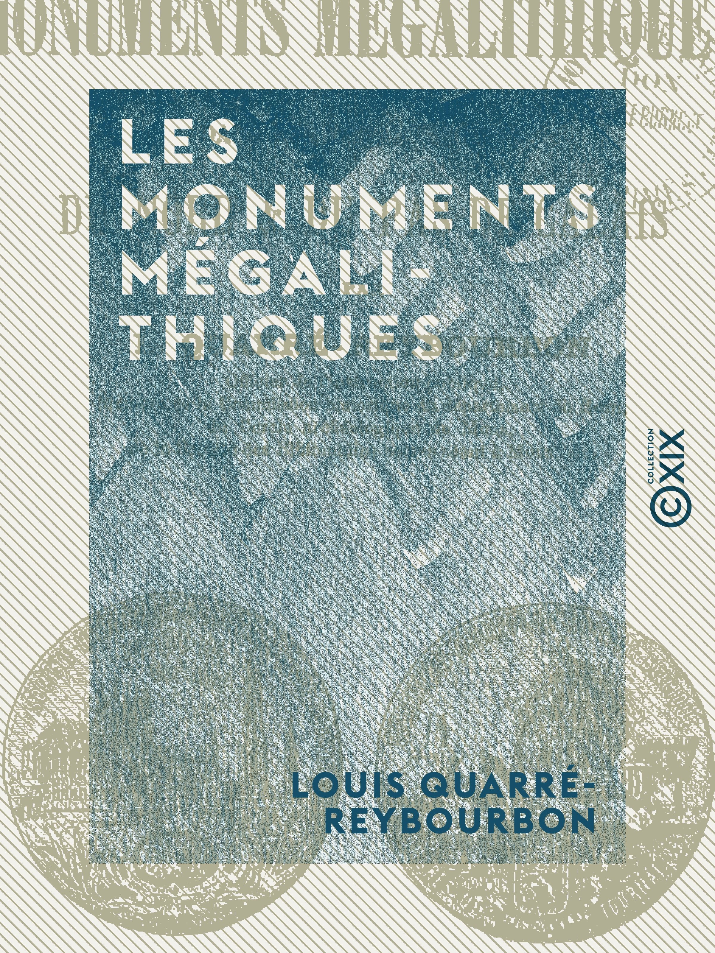 Couverture ebook de Les Monuments mégalithiques, de Louis Quarre-Reybourbon