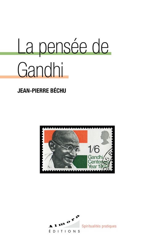 ebook cover of La pensée de Gandhi, by Jean-Pierre Bechu