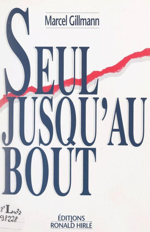 Couverture ebook de Seul jusqu'au bout, de Marcel Gillmann