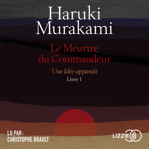 audiobook cover of Le Meurtre du Commandeur - livre 1 Une idée apparait, by Haruki Murakami