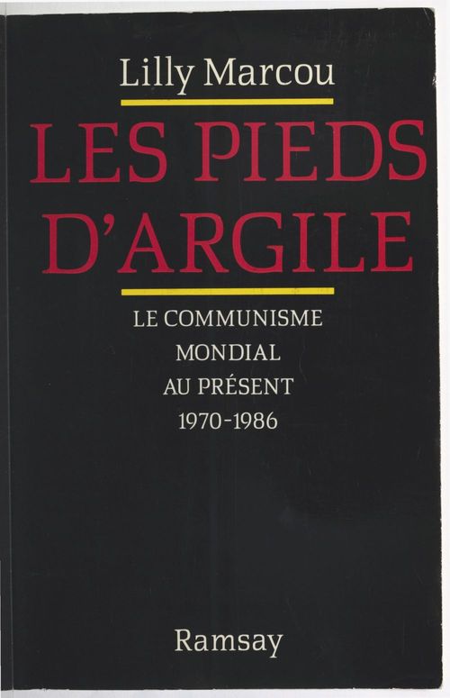 Couverture ebook de Les pieds d'argile : le communisme mondial au présent, 1970-1986, de Lilly Marcou