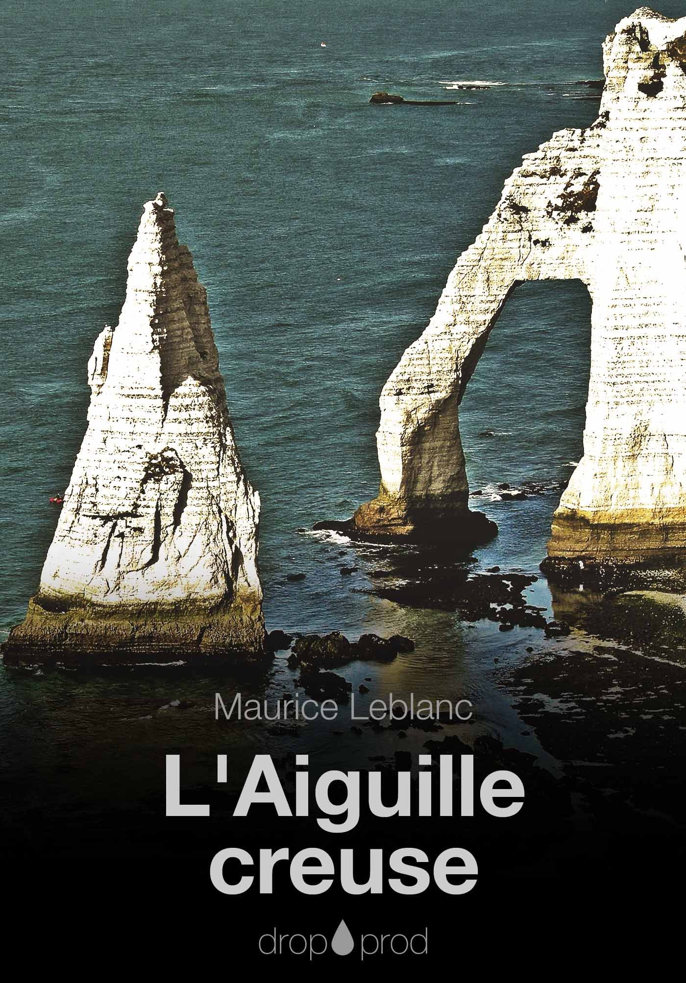 ebook cover of L'Aiguille creuse, by Maurice Leblanc