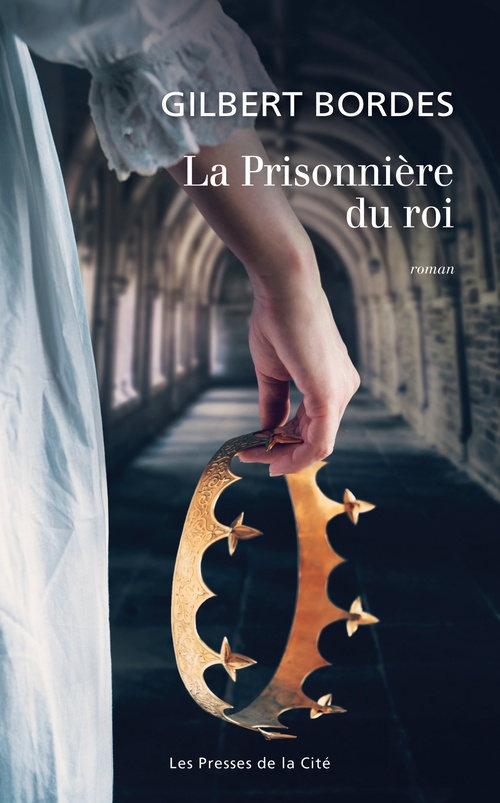 Couverture ebook de La Prisonnière du roi, de Gilbert Bordes
