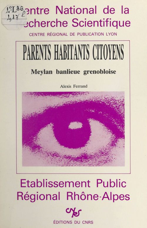 Couverture ebook de Parents, habitants, citoyens : Meylan, banlieue grenobloise, de Centre National De La Recherche Scientif