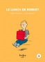 ebook cover of Le lunch de Robert, by Soulieres Robert
