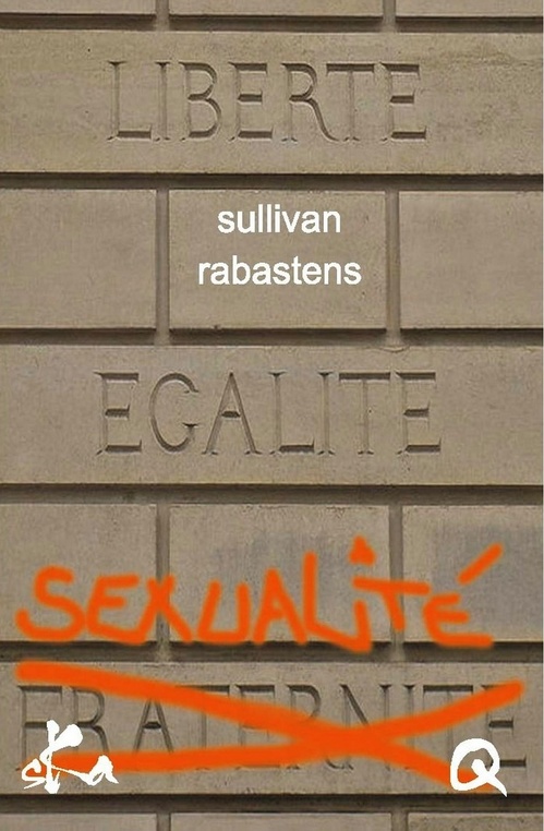 ebook cover of Liberté, Egalité, Sexualité !, by Sullivan Rabastens