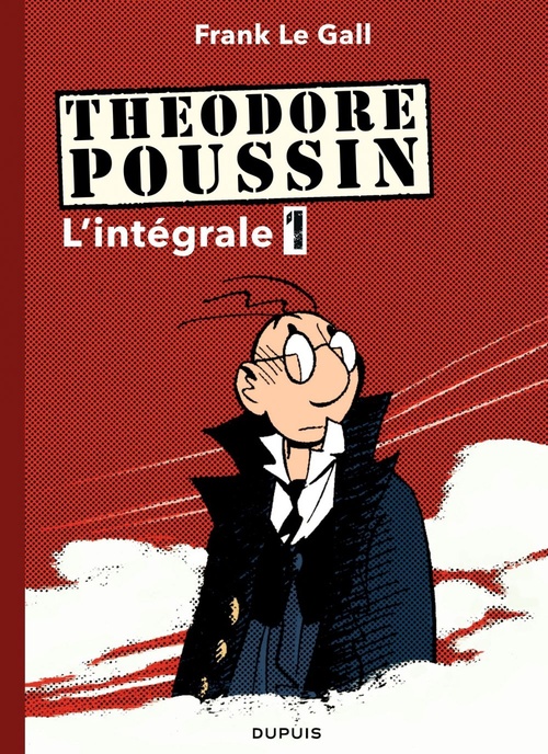 Couverture ebook de Théodore Poussin - L'Intégrale - Tome 1, de Frank Le Gall