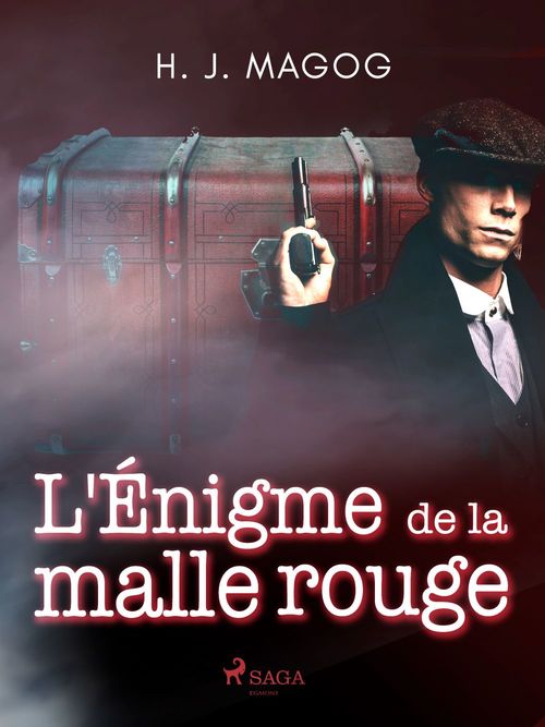Couverture ebook de L'Énigme de la malle rouge, de H. J. Magog