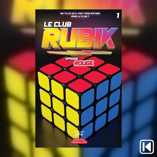 Couverture audiobook de Le Club Rubik Livre 1, de Marie-Soleil Hebert