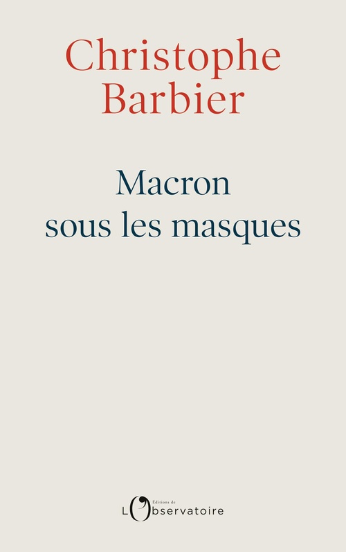 Couverture ebook de Macron sous les masques, de Christophe Barbier