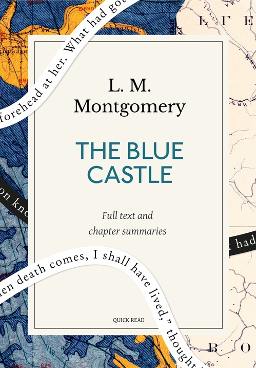 ebook cover of The Blue Castle: A Quick Read edition, by Quick Read, L. M. Montgomery