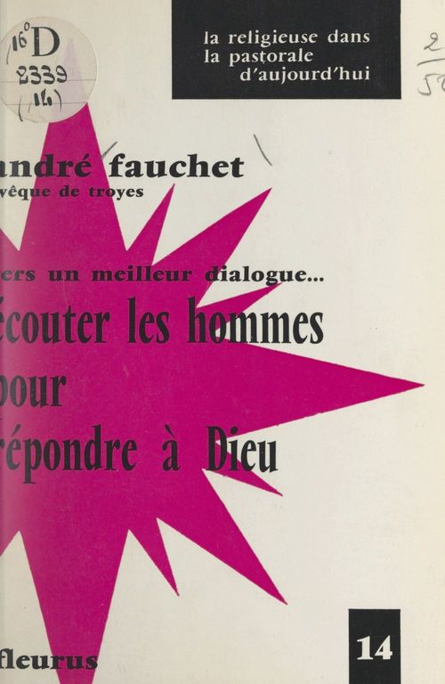 ebook cover of Vers un meilleur dialogue... écouter les hommes pour répondre à Dieu, by Andre Fauchet