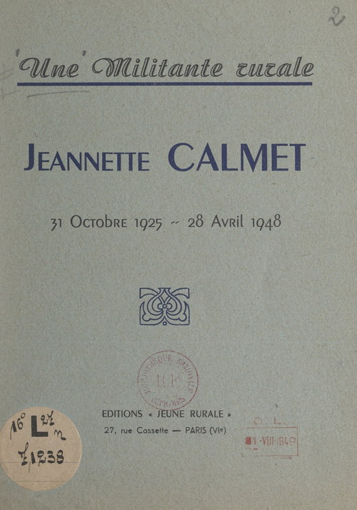 Couverture ebook de Une militante rurale : Jeannette Calmet, 31 octobre 1925-28 avril 1948, de Lucienne Pomar