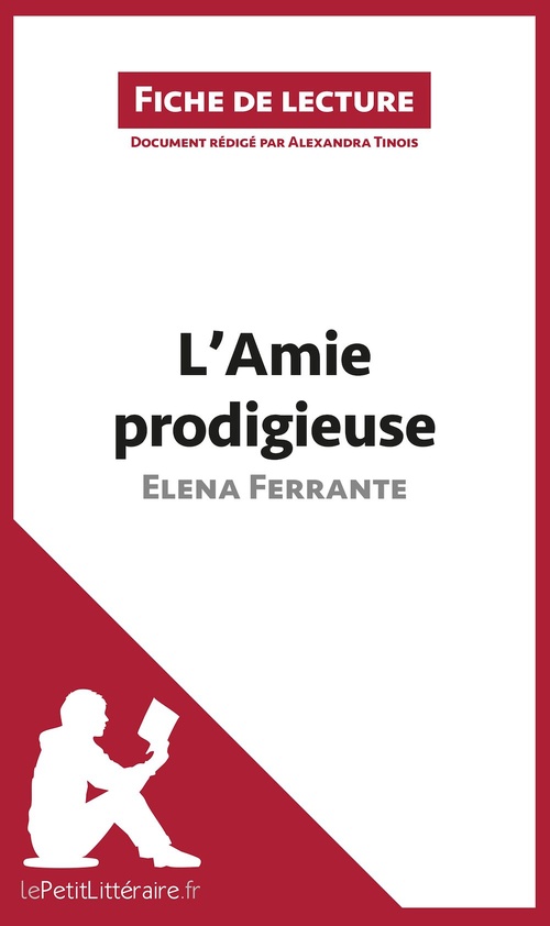 ebook cover of L'Amie prodigieuse d'Elena Ferrante (Fiche de lecture), by Alexandra Tinois