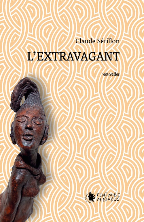Couverture ebook de L'extravagant, de Claude Sérillon