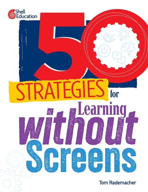 Couverture ebook de 50 Strategies for Learning without Screens, de Tom Rademacher