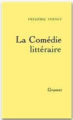 Couverture ebook de La comédie littéraire, de Frédéric Ferney