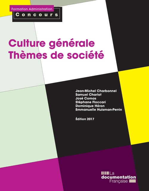 Couverture ebook de Culture générale - Thèmes de société - Édition 2017, de Jean-Michel Charbonnel, Samuel Charlot, José Comas, Stéphane Floccari